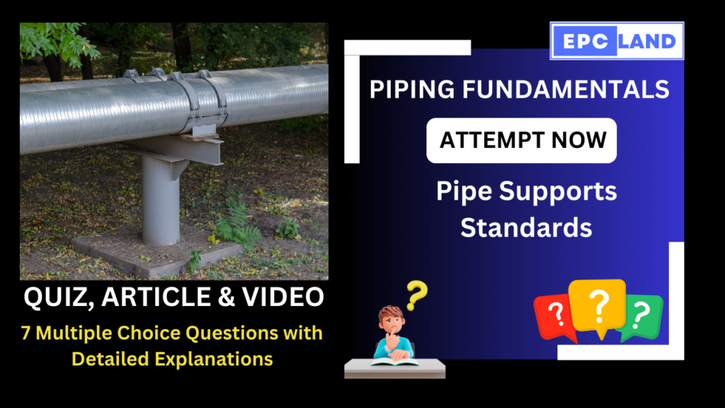 Quiz On Pipe Supports Standards A Comprehensive Guide II 7 MCQs With