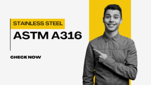 Read more about the article Unveiling the Strengths of ASTM A316 Stainless Steel in Diverse Applications II Quiz & Video