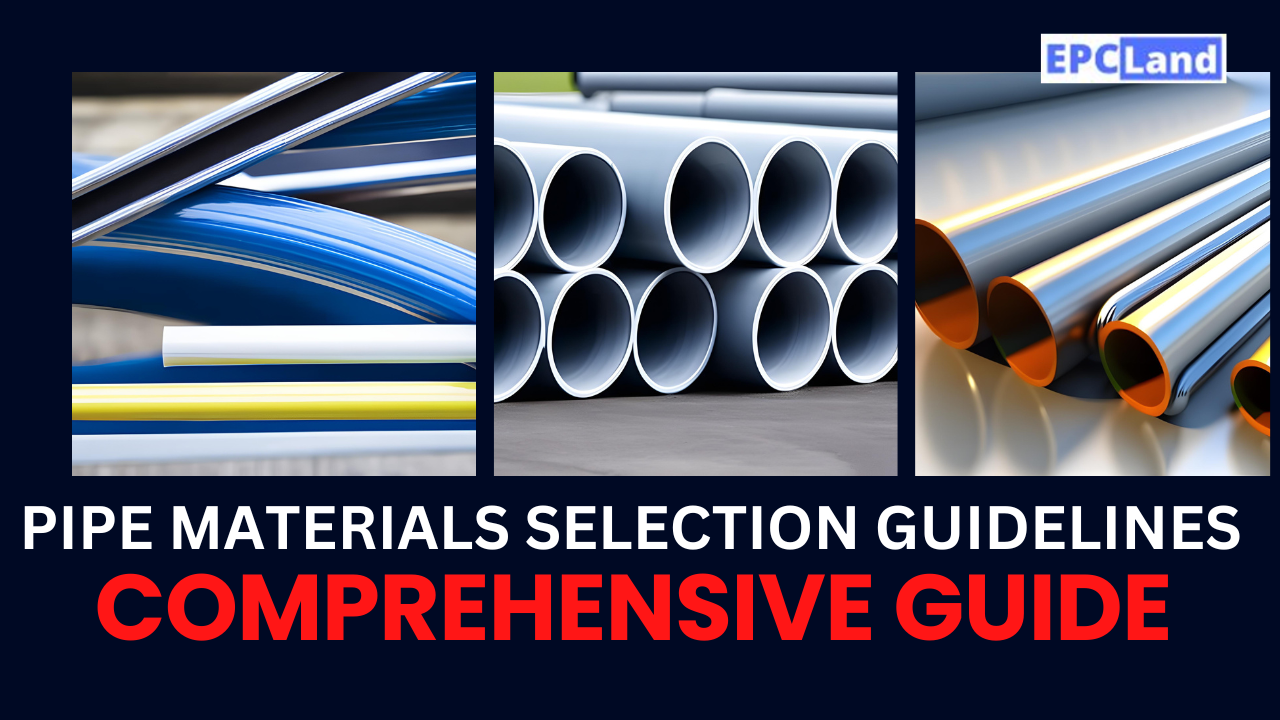 You are currently viewing Pipe Materials Selection Guidelines II Comprehensive Guide II 5 FAQs, Quiz & Video