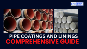 Read more about the article An In-Depth Exploration of Pipe Coatings and Linings II Comprehensive Guide II 5 FAQs, Quiz & Video