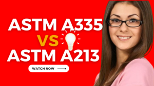 Read more about the article ASTM A335 vs. ASTM A213: Choosing the Right Alloy Steel Pipes II Quiz & Video