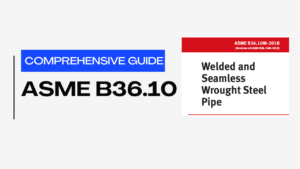Read more about the article ASME B36.10 II Comprehensive Guide II 5 FAQs, Quiz & Video