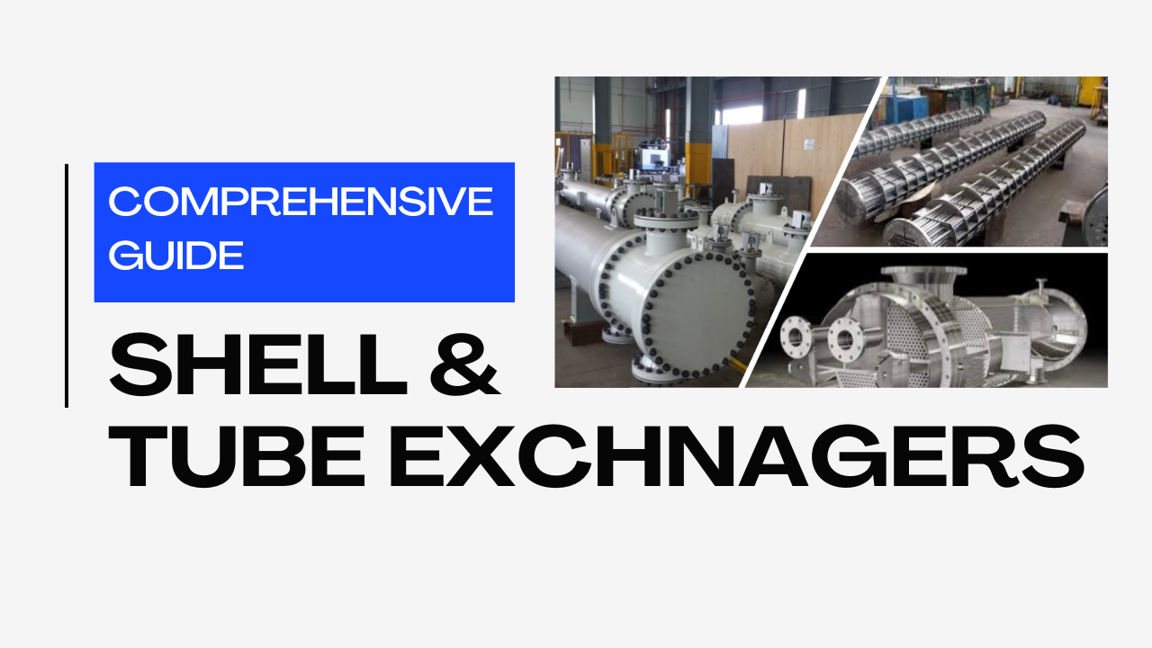 You are currently viewing Shell and Tube Heat Exchangers II Comprehensive Guide II 5 FAQs, Quiz & Video