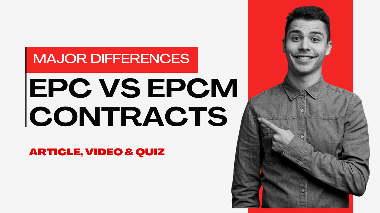 You are currently viewing EPC vs EPCM Contracts: Understanding the Key Differences II 5 FAQs, Quiz & Video