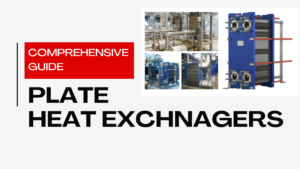 Read more about the article Plate Heat Exchangers: Unlocking Efficient Heat Transfer II 5 FAQs, Quiz & Video
