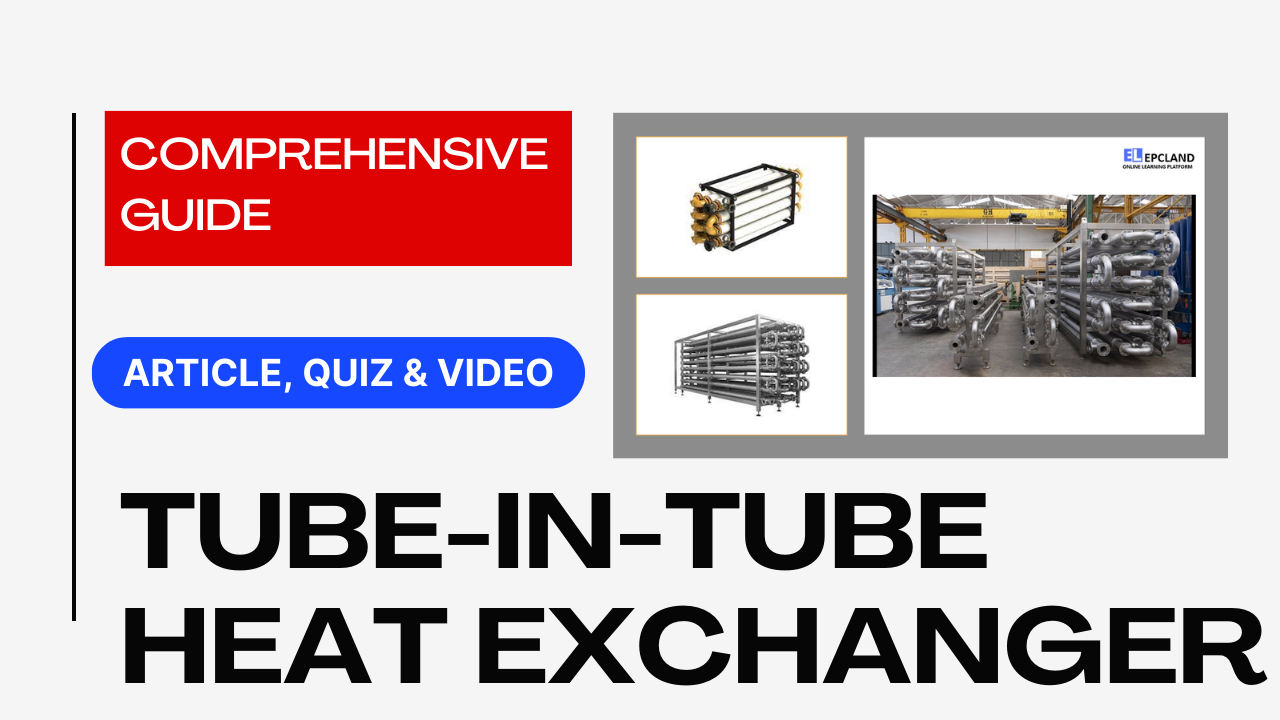 You are currently viewing Tube-in-Tube Heat Exchangers: Comprehensive Guide II 5 FAQs, Quiz & Video