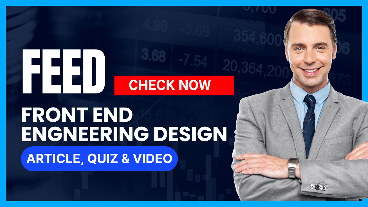 Read more about the article Front End Engineering Design (FEED): A Strategic Engineering Approach II 5 FAQs, Quiz & Video