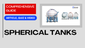 Read more about the article Exploring Spherical Tanks: Comprehensive Guide II 5 FAQs, Quiz & Video