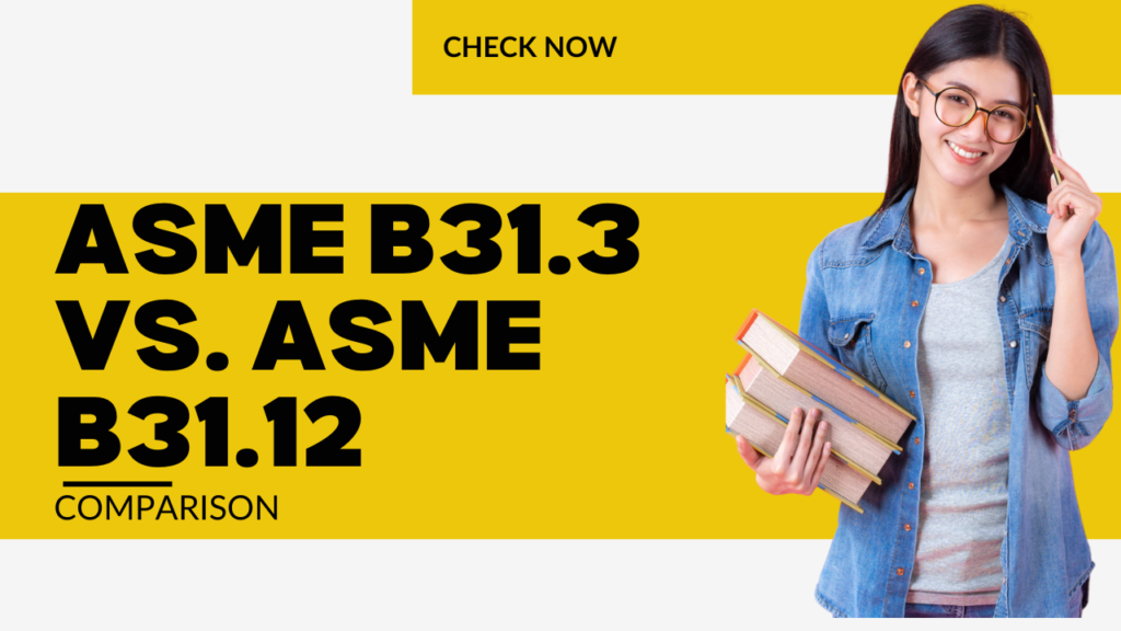 ASME B31.3 vs. ASME B31.12: A Comprehensive Comparison II Quiz & Video ...