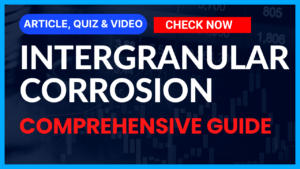 Read more about the article Understanding Intergranular Corrosion (IGC) in Piping: Comprehensive Guide II 5 FAQs, Quiz & Video