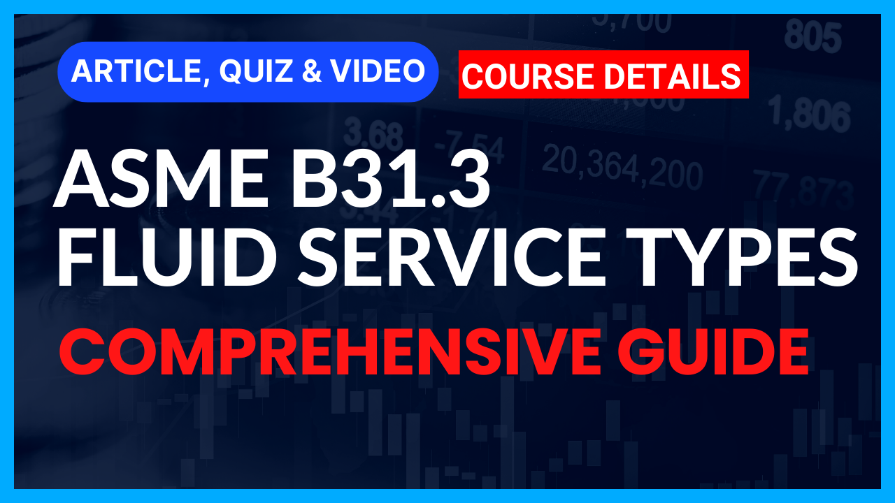You are currently viewing ASME B31.3 Fluid Service Categories II Comprehensive Guide II 5 FAQs, Quiz & Video