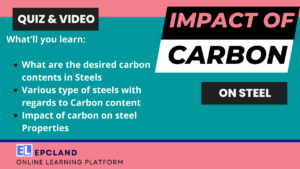 Read more about the article Carbon Contents in Steels and Their Impact on Properties II 5 FAQs, Quiz & Video