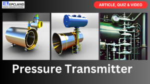 Read more about the article Pressure Transmitter: Comprehensive Guide II 5 FAQs, Video & Quiz