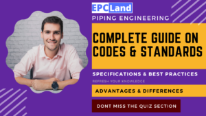 Read more about the article Piping Codes & Standards II Comprehensive Guide II 5 FAQs, Quiz & Video