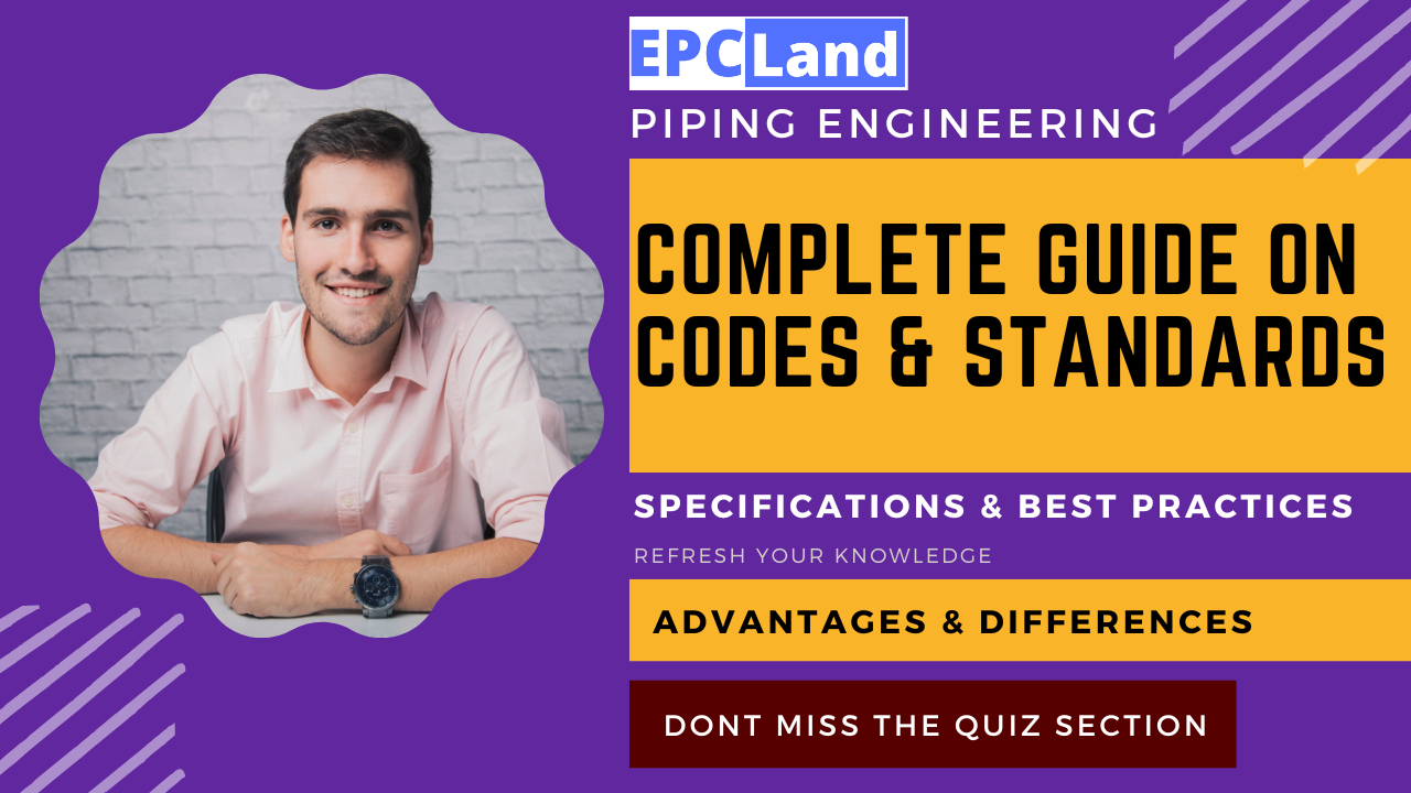 You are currently viewing Piping Codes & Standards II Comprehensive Guide II 5 FAQs, Quiz & Video