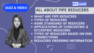 Read more about the article Understanding Pipe Reducers: Types, ASME Standards, Applications, and Ordering Information II 5 FAQs, Quiz & Video