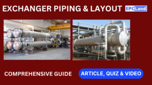 Read more about the article Exchanger Layout & Piping Design in the Oil & Gas Sector II Comprehensive Guide II 5 FAQs, Quiz & Video