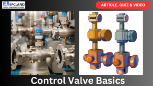 Read more about the article Basics of Control Valve: A Comprehensive Guide || 5 FAQs, Video, & Quiz