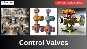 Read more about the article Control Valves: A Comprehensive Guide || 5 FAQs, Video & Quiz