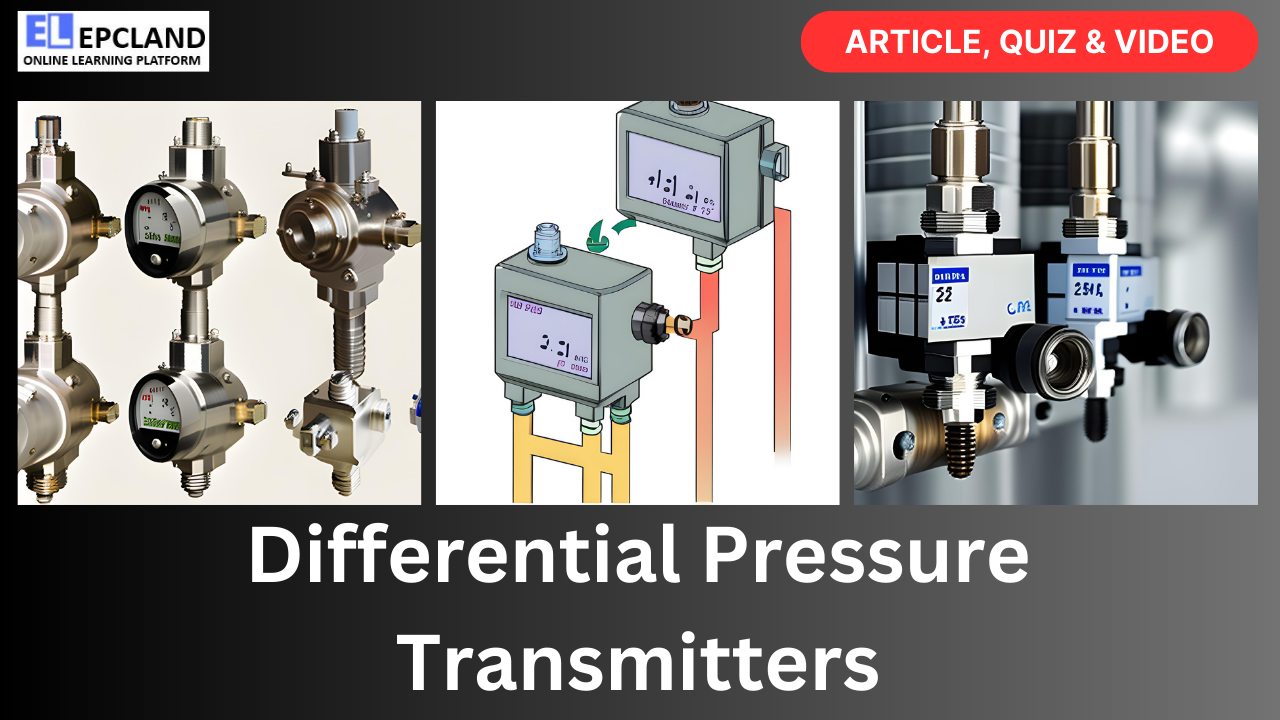 You are currently viewing Differential Pressure Transmitters: A Comprehensive Guide || 5 FAQs, Video & Quiz