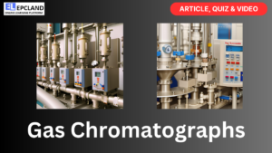 Read more about the article Gas Chromatographs: A Comprehensive Guide || 5 FAQs, Video & Quiz