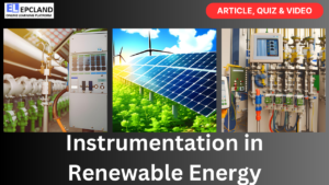 Read more about the article Instrumentation in Renewable Energy: A Comprehensive Guide || 5 FAQs, Video & Quiz