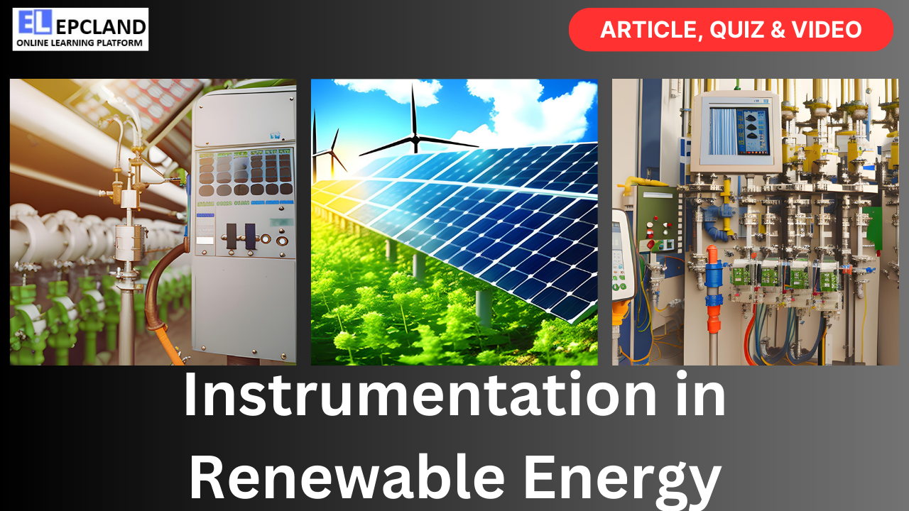 You are currently viewing Instrumentation in Renewable Energy: A Comprehensive Guide || 5 FAQs, Video & Quiz