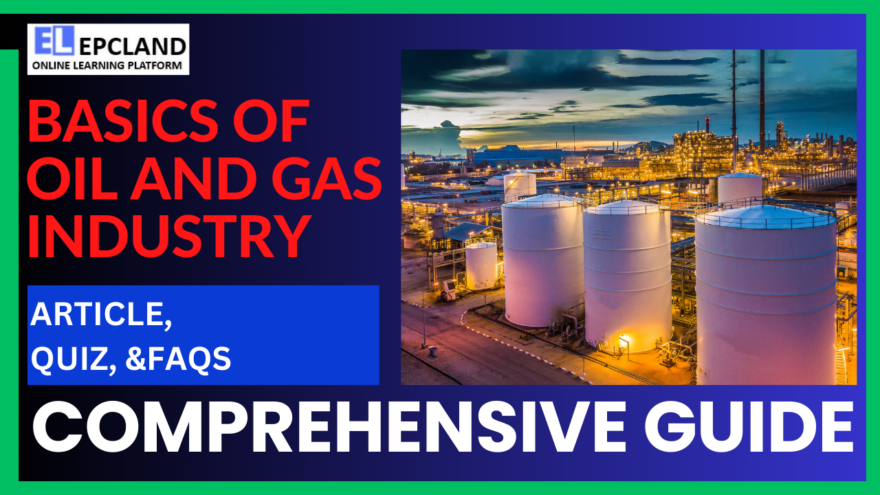 Read more about the article Top Articles on Basics of Oil and Gas Industry: A Comprehensive Guide || With 7 FAQs