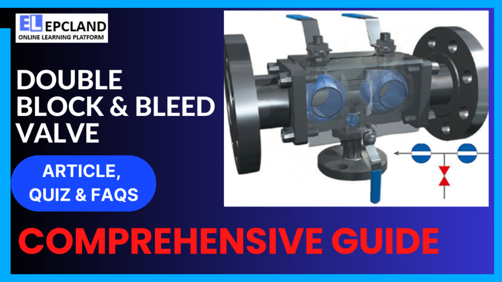 Double Block & Bleed Valve A Comprehensive Guide 5 FAQs & Quiz