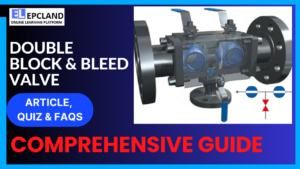 Read more about the article Double Block & Bleed Valve: A Comprehensive Guide || 5 FAQs & Quiz