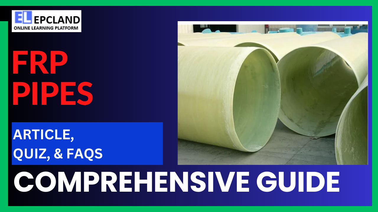 You are currently viewing Comprehensive Guide to FRP Pipes: 5 FAQs & Quiz