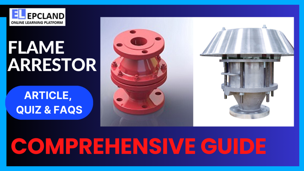 Flame Arrestor: A Comprehensive Guide || 5 FAQs & Quiz - Blog EPCland