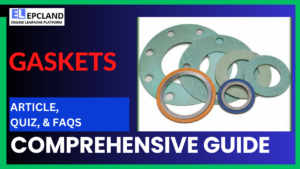Read more about the article Gaskets: A Comprehensive Guide || 5 FAQs & Quiz