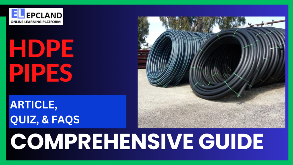 HDPE Pipes: A Comprehensive Guide || 5 FAQs & Quiz - Blog EPCland