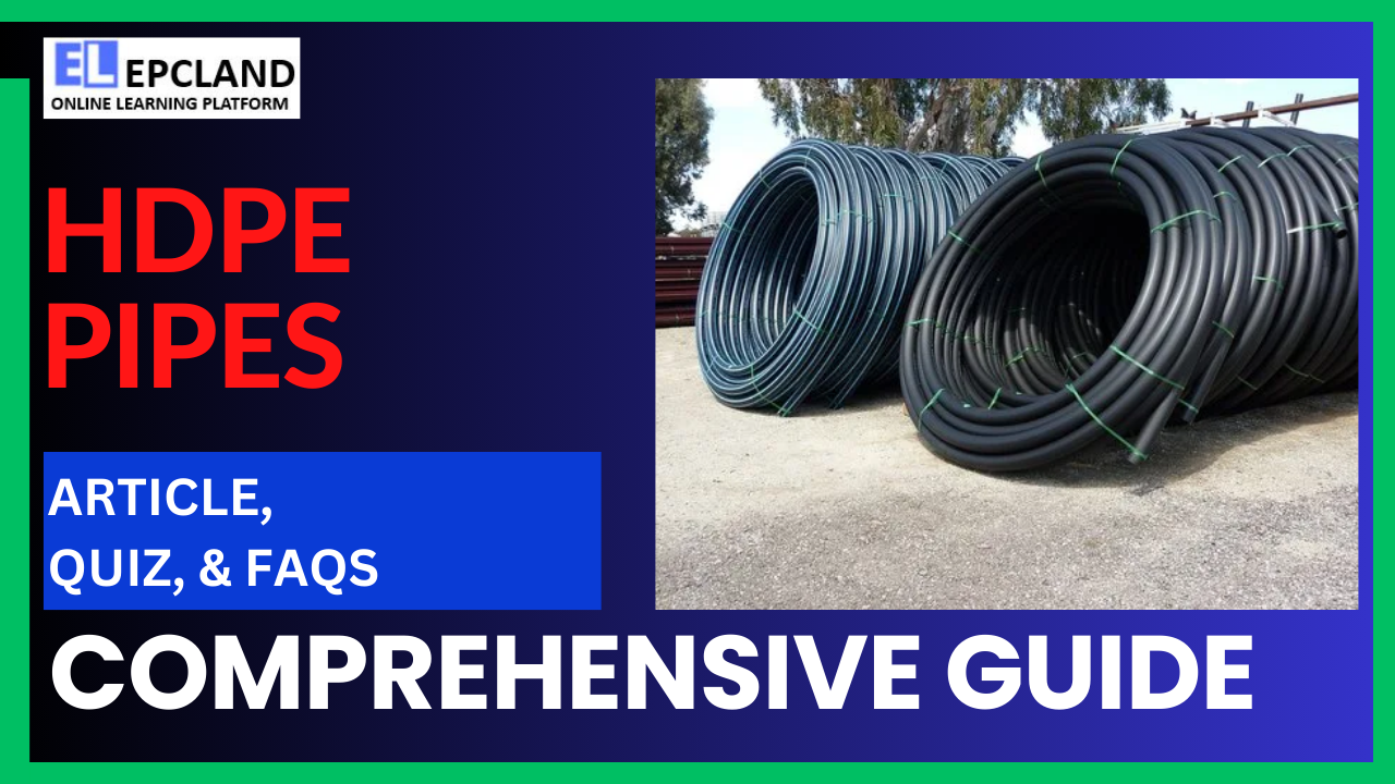 You are currently viewing HDPE Pipes: A Comprehensive Guide || 5 FAQs & Quiz