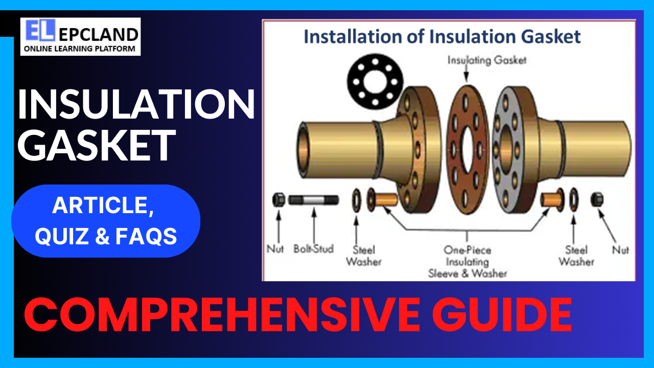 You are currently viewing Insulation Gasket: A Comprehensive Guide || 5 FAQs & Quiz