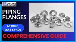 Read more about the article Piping Flanges: A Comprehensive Guide || 5 FAQs & Quiz