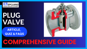 Read more about the article Understanding Plug Valves: A Comprehensive Guide || 5 FAQs & Quiz