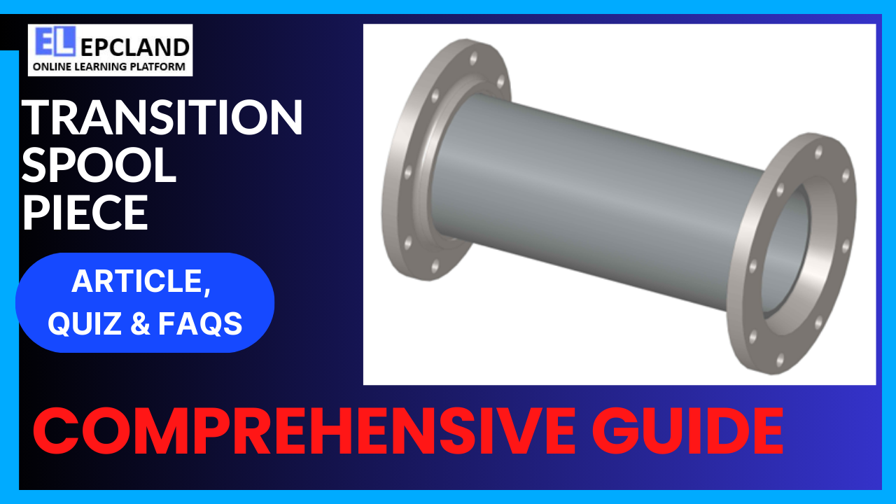 You are currently viewing Transition Spool Piece: A Comprehensive guide || 5 FAQs & Quiz