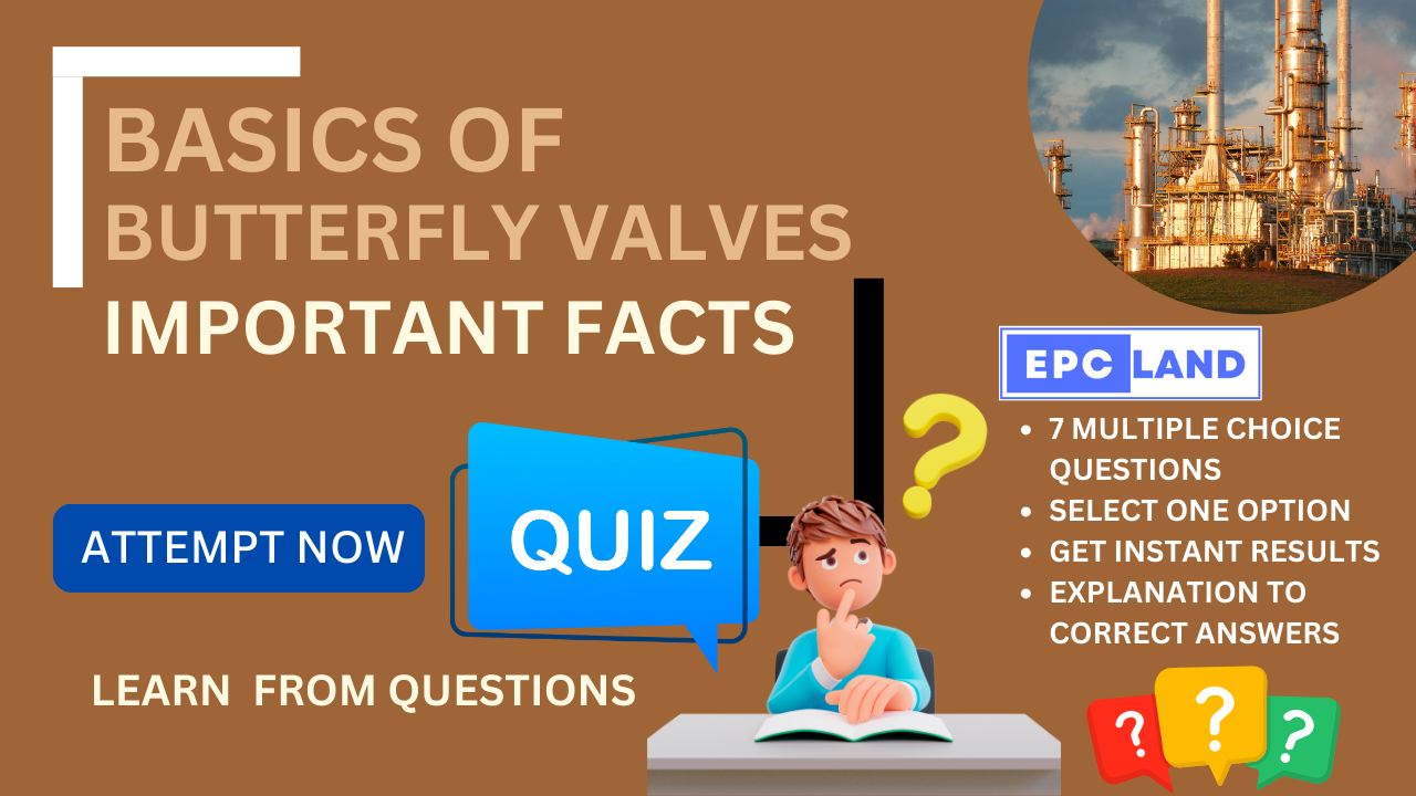 You are currently viewing Important Facts: Quiz on Basics of Butterfly valves II 7 MCQs with Explanations