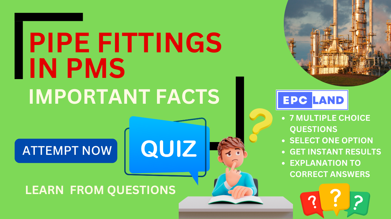 You are currently viewing Important Facts: Quiz on Pipe Fittings in PMS II 7 MCQs with Explanations