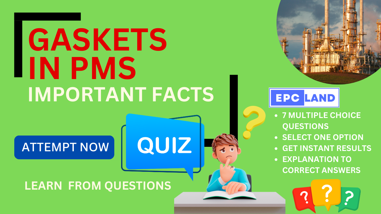 You are currently viewing Important Facts: Quiz on Gaskets in PMS II 7 MCQs with Explanations