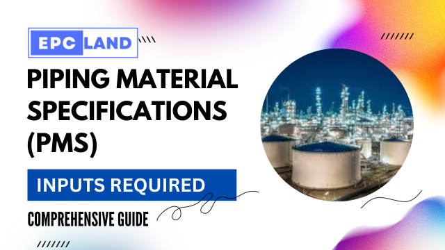 You are currently viewing Comprehensive Guide to Inputs for PMS (Piping Material Specifications), 5 FAQs, Video & Quiz