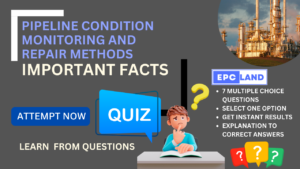 Read more about the article Important Facts: Quiz on Pipeline Condition Monitoring and Repair Methods II 7 MCQs with Explanations