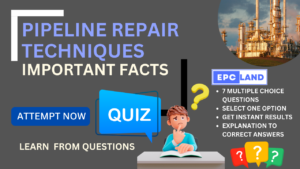 Read more about the article Important Facts: Quiz on Pipeline Repair Techniques II 7 MCQs with Explanations