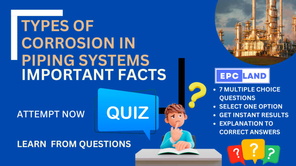 Important Facts: Quiz On Types Of Corrosion In Piping Systems II 7 MCQs ...