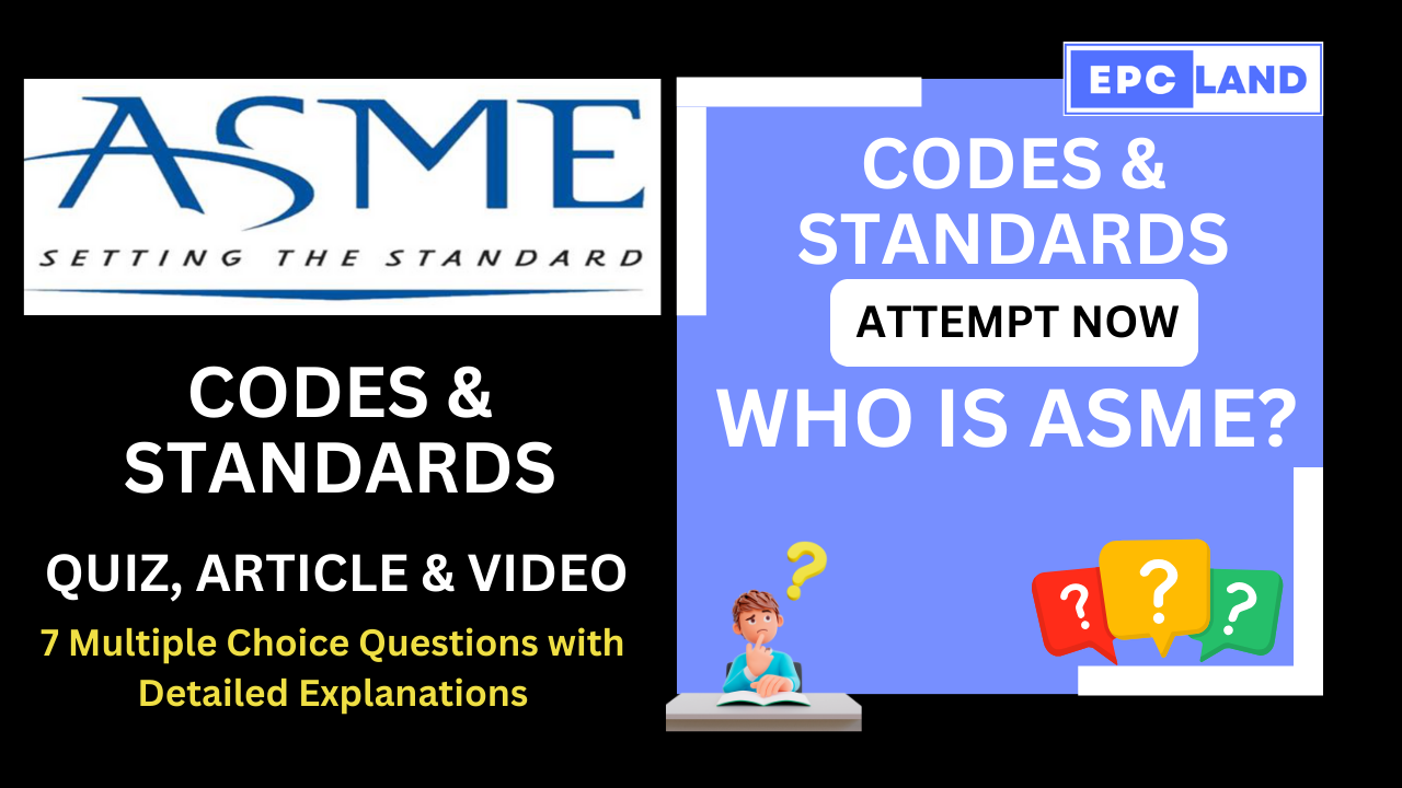 You are currently viewing Who is ASME: Article & Quiz with 7 MCQs II A Comprehensive Guide