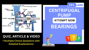 Read more about the article Centrifugal Pump Bearings: Article & Quiz with 7 MCQs II A Comprehensive Guide