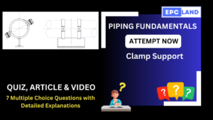 Read more about the article Quiz on Clamp Support: Pipe Supports: A Comprehensive Guide II 7 MCQs with Explanations