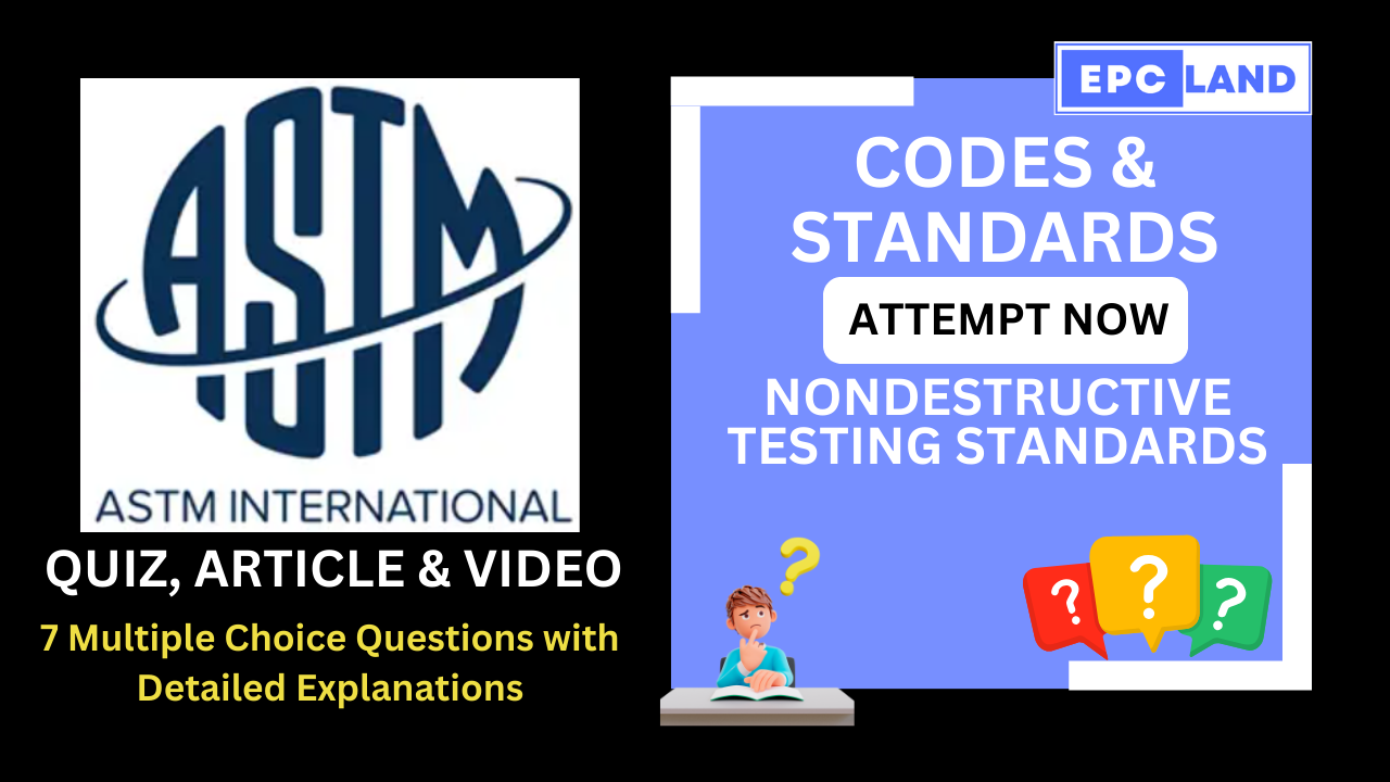 You are currently viewing ASTM Standards: Nondestructive Testing: Article & Quiz with 7 MCQs II A Comprehensive Guide